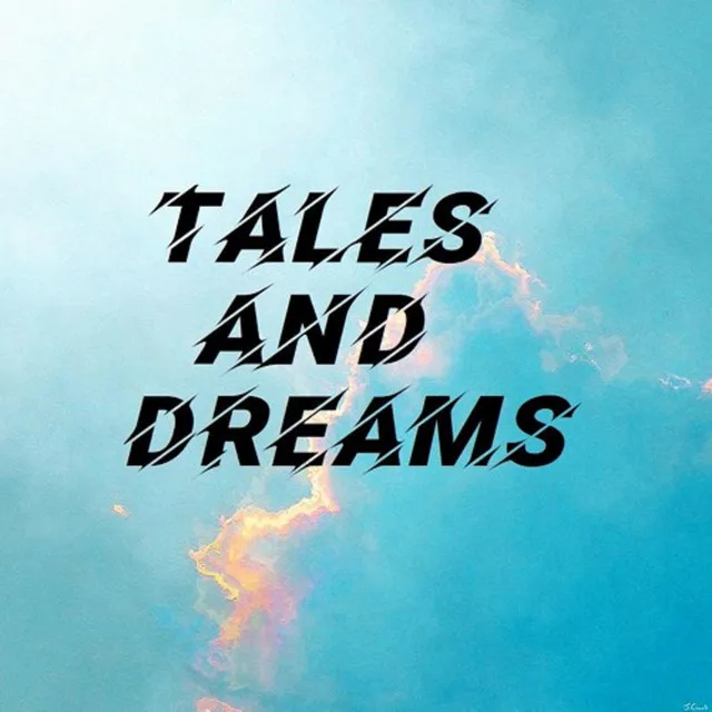 Tales and Dreams