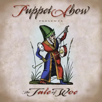 The Tale of Woe by Puppet Show