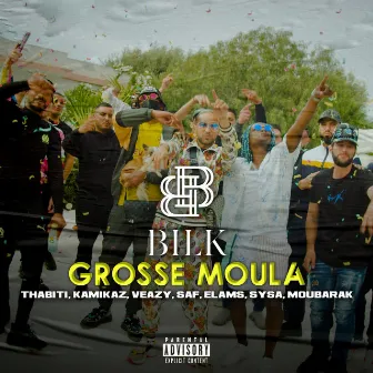 Grosse moula by Bilk