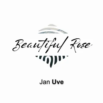 Beautiful Rose by Jan Uve