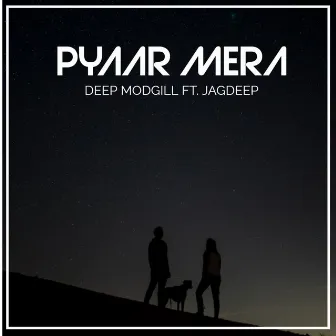 Pyaar Mera by Deep Modgill