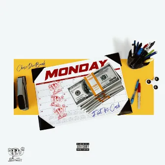 Monday by Chase da Bank