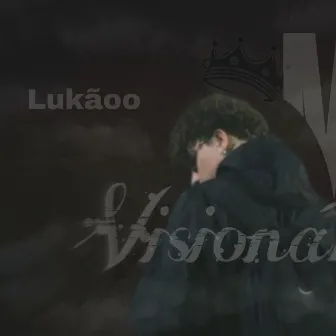 Visionário by Lukão Mc