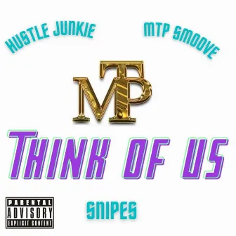 Think of Us by Snipes