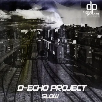 Slow by D-echo Project