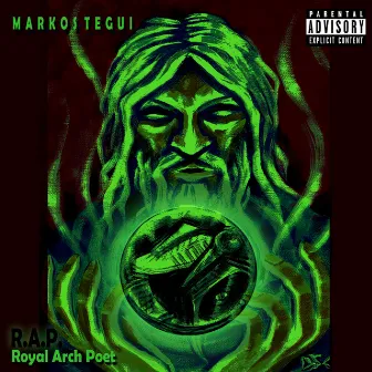 R.A.P. (Royal Arch Poet) by Markos Tegui