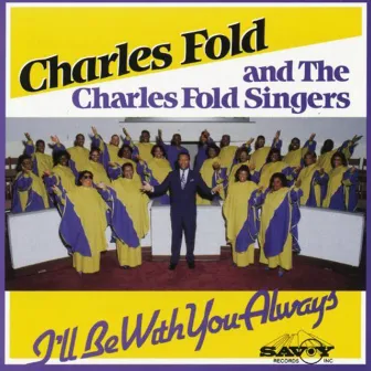 I'll Be With You Always by Charles Fold