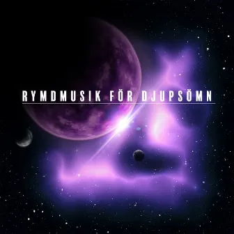 Rymdmusik för djupsömn: Lugn musik för din vilobakgrund och avslappnande ljud från universum by Helande Instrumentalmusik Akademi