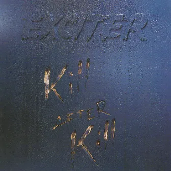 Kill After Kill by Exciter