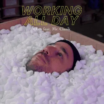 Working All Day by Olvo