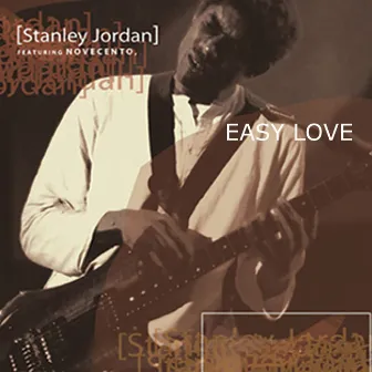 Easy Love by Stanley Jordan