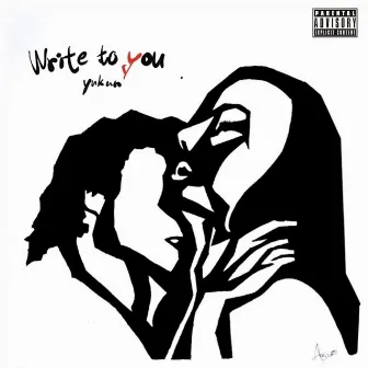 Write to you (feat. sinkee) by yukan