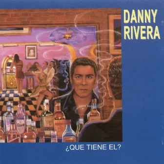 ¿Qué Tiene El? by Danny Rivera