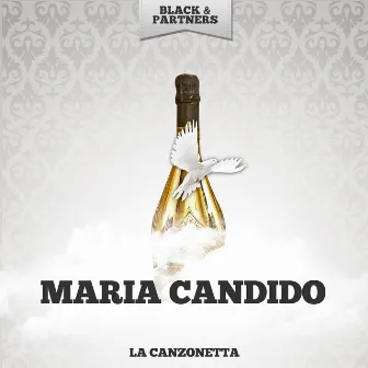 La Canzonetta by Maria Candido