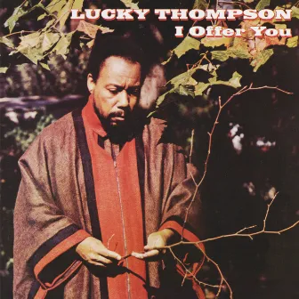 I Offer You by Lucky Thompson