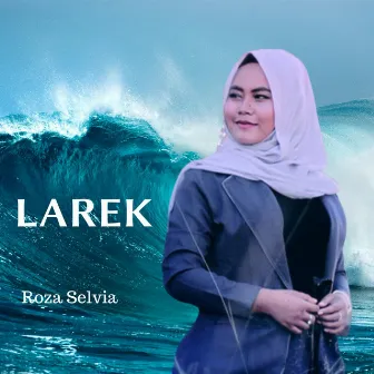 Larek by Roza Selvia