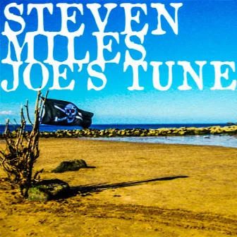 Joe's Tune by Steven Miles