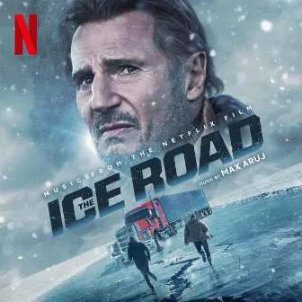 The Ice Road (Original Motion Picture Soundtrack) by Max Aruj