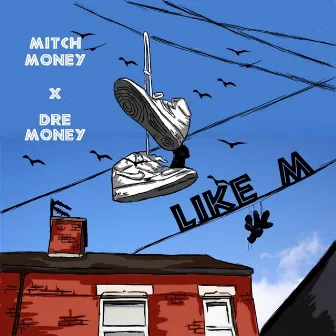 Like M by Mitch Money