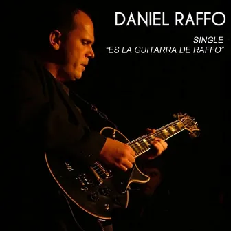 Es la Guitarra de Raffo by Daniel Raffo