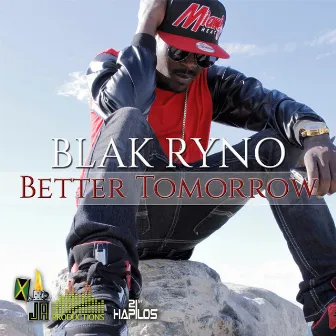 Better Tomorrow by Blak Ryno