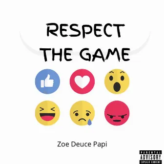 Respect The Game by Zoe Deuce Papi