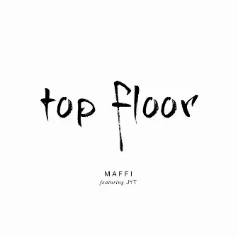 Top Floor by MAFFI