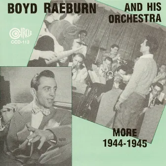 More 1944-1945 by Boyd Raeburn & His Orchestra