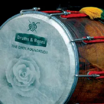 Drums & Roses by The Dhol Foundation