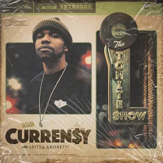 The Tonite Show With Curren$y by DJ.Fresh