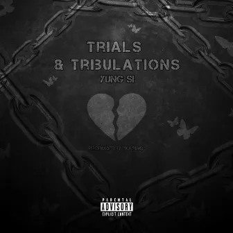 Trials & Tribulations by Yung Si