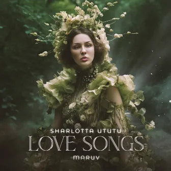 Love Songs by Sharlotta Ututu