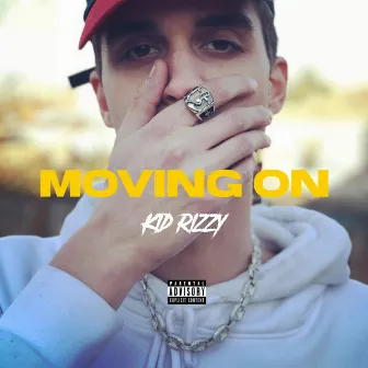 Moving On by Kid Rizzy