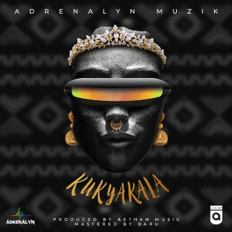 Kukyakala by Adrenalyn Muzik