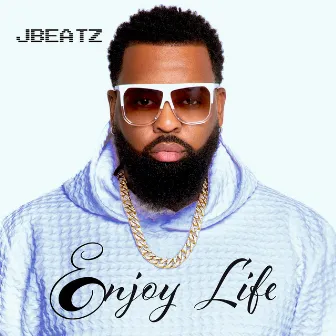 Enjoy Life by J-BEATZ