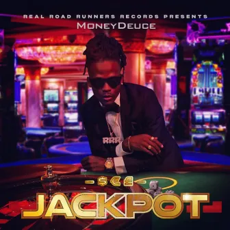 Jackpot by MoneyDeuce