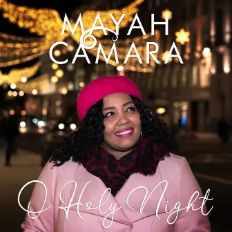 O Holy Night by Mayah Camara