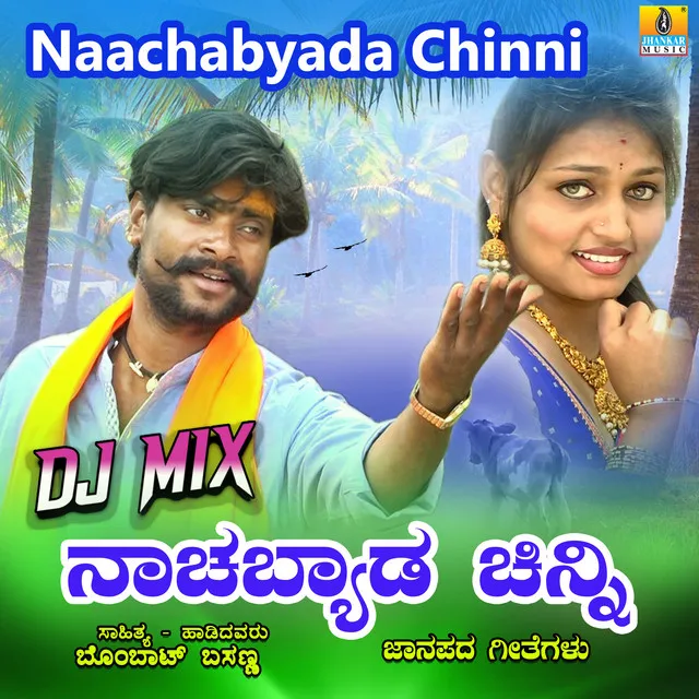 Naachabyada Chinni - Single