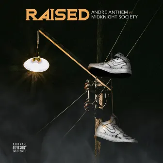 Raised by Andre Anthem