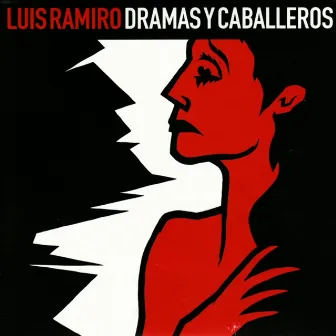 Dramas Y Caballeros by Luis Ramiro