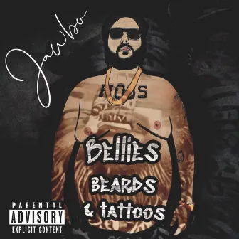 Bellies, Beards, and Tattoos by Jawbo