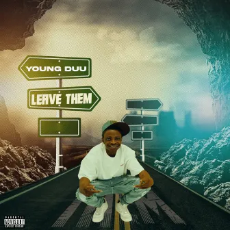 Leave Them by Young Duu