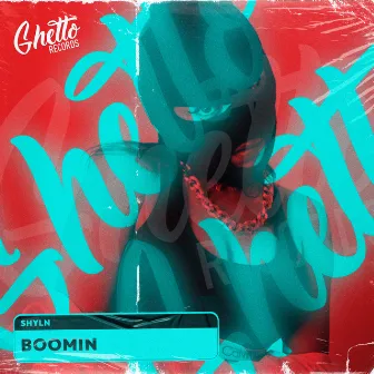 Boomin by SHYLN