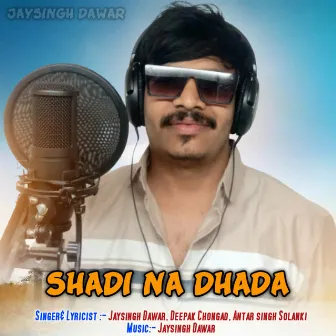 Shadi Na Dahda by Deepak Chongad