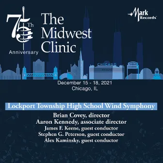 2021 Midwest Clinic: Lockport Township High School Wind Symphony (Live) by Lockport Township High School Wind Symphony