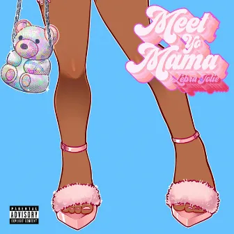 Meet Yo Mama by Lebra Jolie