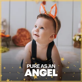 Pure as an Angel by Night Time Nursery Rhymes