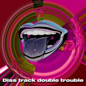 Diss track double trouble by Double Trouble