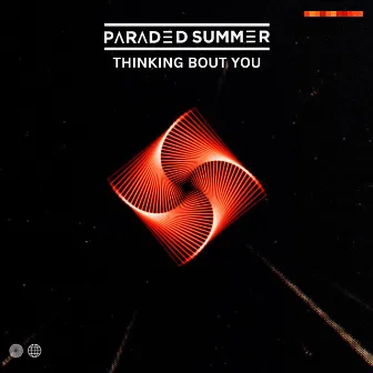 Thinking Bout You by Paraded Summer