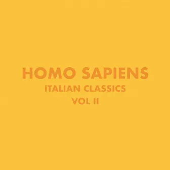 Italian Classics: Homo Sapiens Collection, Vol. 2 by Homo Sapiens